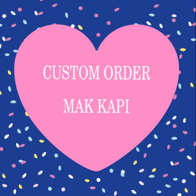 

Custom Order