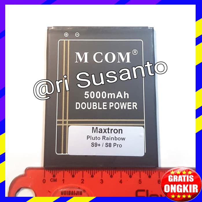 ACC HP BATERAI MCOM MAXTRON S9 PLUS MAXTRON S8 PRO MAXTRON PLUTO RAINBOW