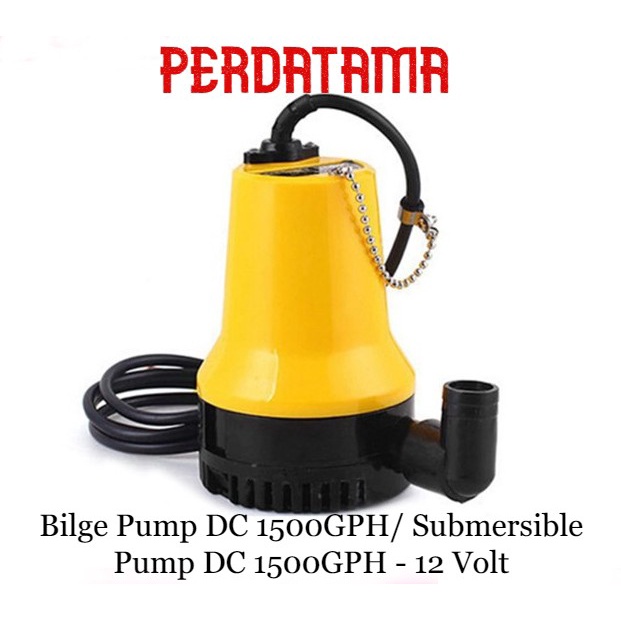 Bilge Pump DC 1500GPH/ Submersible Pump DC 1500GPH - 12 Volt BAGUS