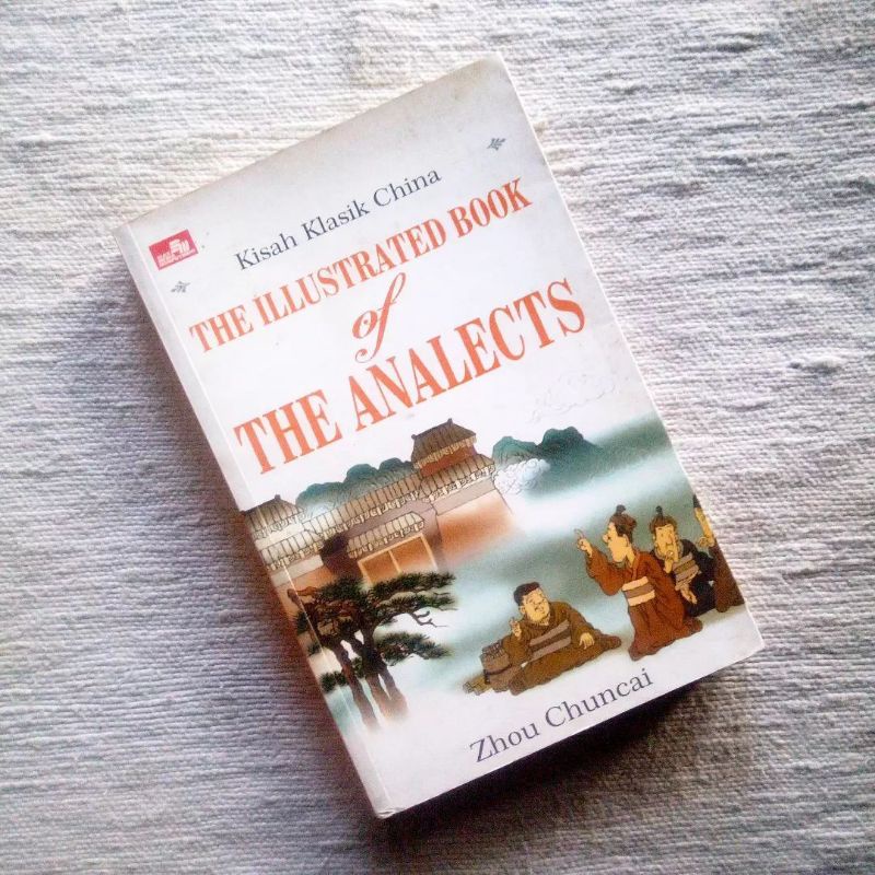 The Illustrated Book of The Analects | Zhou Chuncai | Elex Media Komputindo