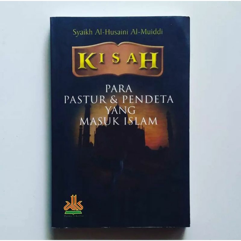 KISAH PARA PASTUR & PENDETA YANG MASUK ISLAM Karya Syaikh Al-Husaini Al-Muiddi