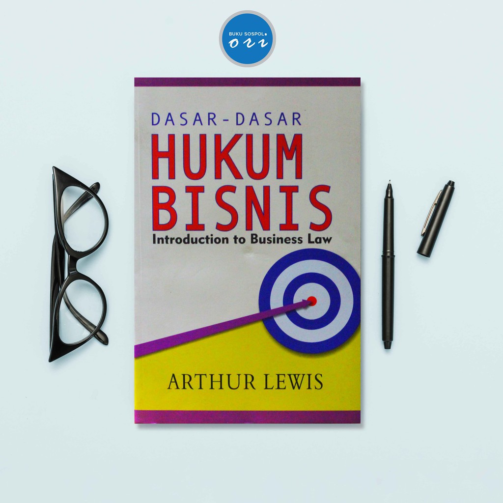 Buku Dasar-Dasar Hukum Bisnis - Arthur Lewis