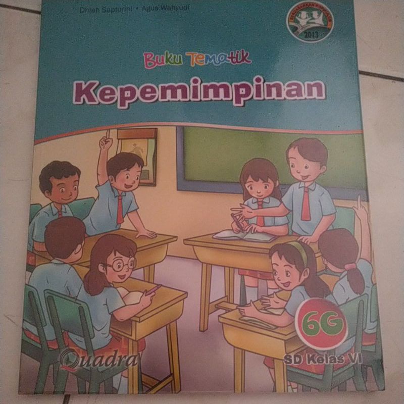 

Buku SD Kelas VI.Buku tematik Kepemimpinan Quadra