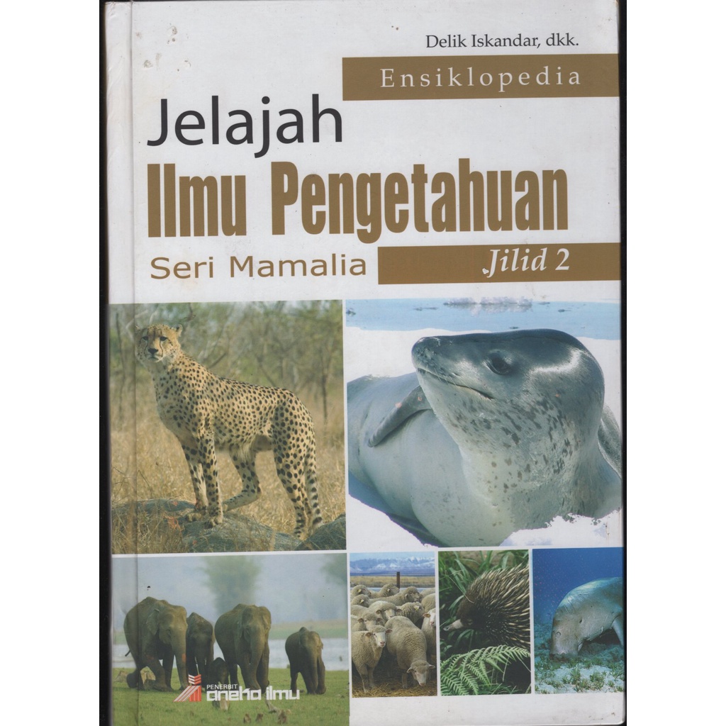 

BUKU JELAJAH ILMU PENGETAHUAN SERI MAMALIA 2. DELIK ISKANDAR