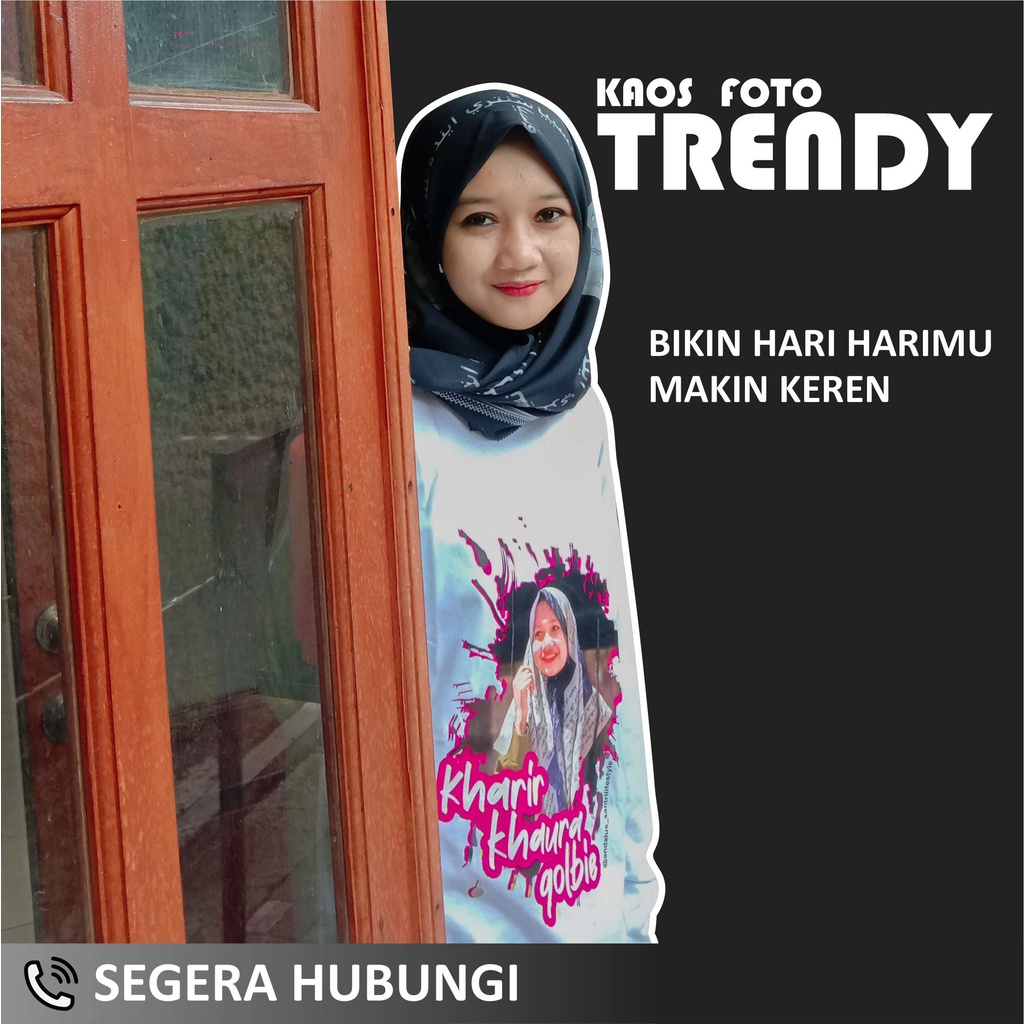 KAOS FOTO TRENDY II KAOS FOTO SENDIRI II KAOS FOTO KEREN II KAOS SATUAN II KAOS SANTRI