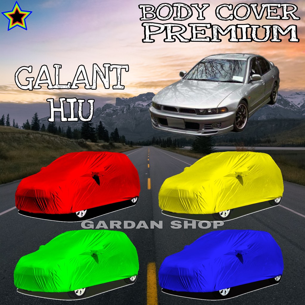 Sarung Mobil GALANT HIU Polos WARNA Body Cover Galant PREMIUM