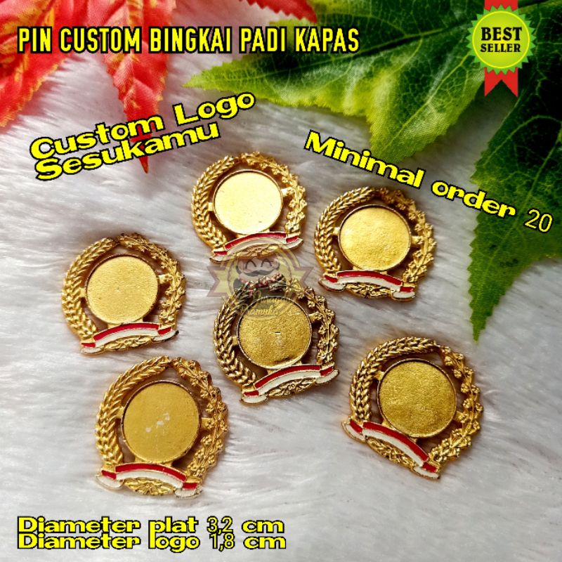 PIN CUSTOM BINGKAI PADI KAPAS ( CUSTOM )