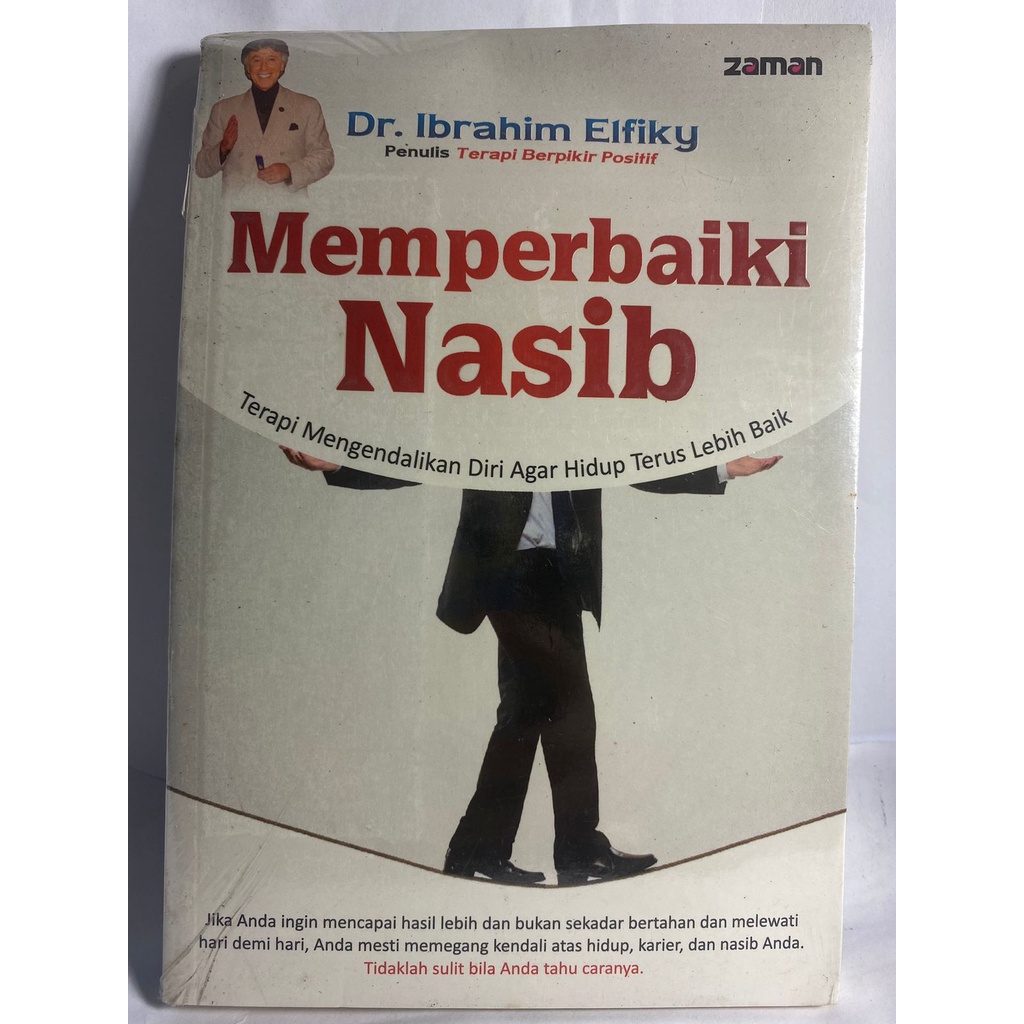 MEMPERBAIKI NASIB IBRAHIM ELFIKY TERAPI MENGENDALIKAN DIRI AGAR HIDUP TERUS LEBIH BAIK BUKU PSIKOLOG