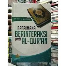 Bagaimana Berinteraksi Dengan Al Quran - Pustaka Al Kautsar - alkautsar - Riniaga