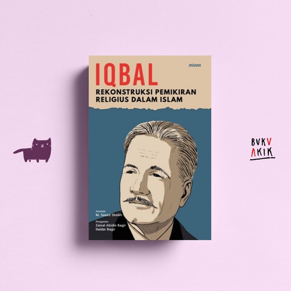 Rekonstruksi Pemikiran Religius Dalam Islam - Muhammad Iqbal