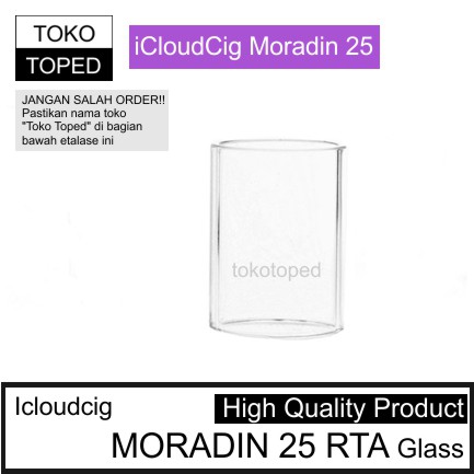 iCloudCig MORADIN 25 RTA Replacement Glass | kaca pengganti rdta 25mm