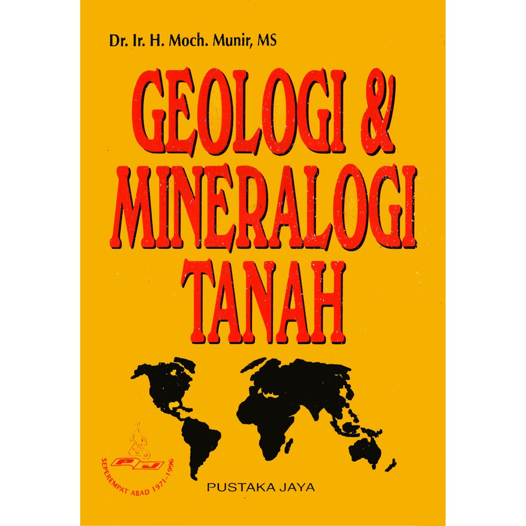 

Geologi & Mineralogi Tanah - Moch Munir - Pustaka Jaya **BUKU**