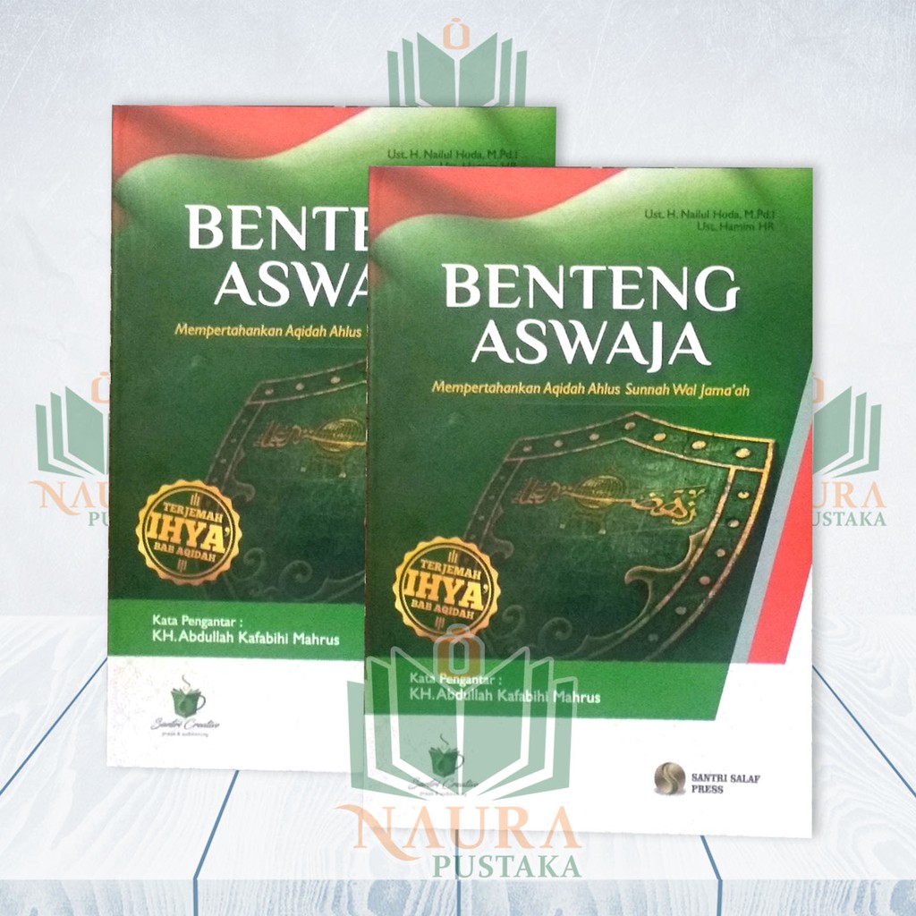 Benteng Aswaja Terjemah Ihya Ulumuddin Bab Aqidah - Buku Makna Pesantren & Kitab Kajian Lirboyo