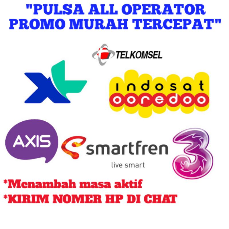 Pulsa all Operator Promo Murah tercepat 5000-25000 Telkomsel Indosat three xl Smartfren