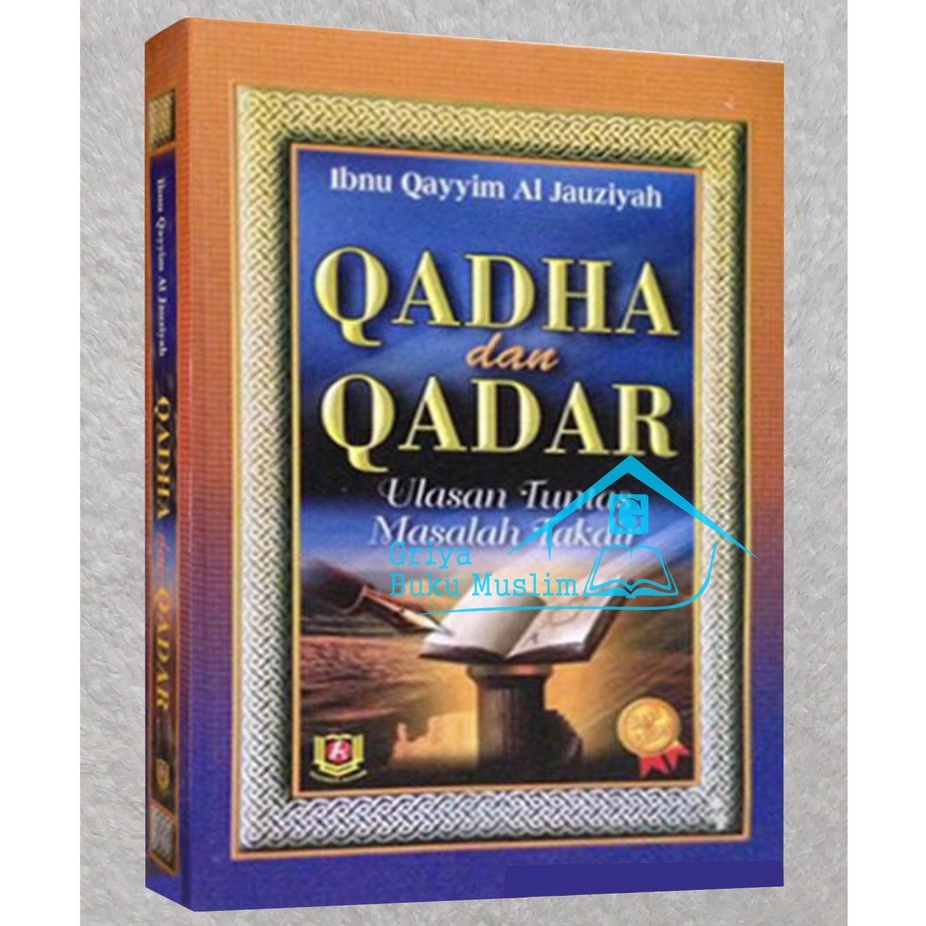 Buku Qadha Dan Qadar (Ulasan tuntas masalah takdir)