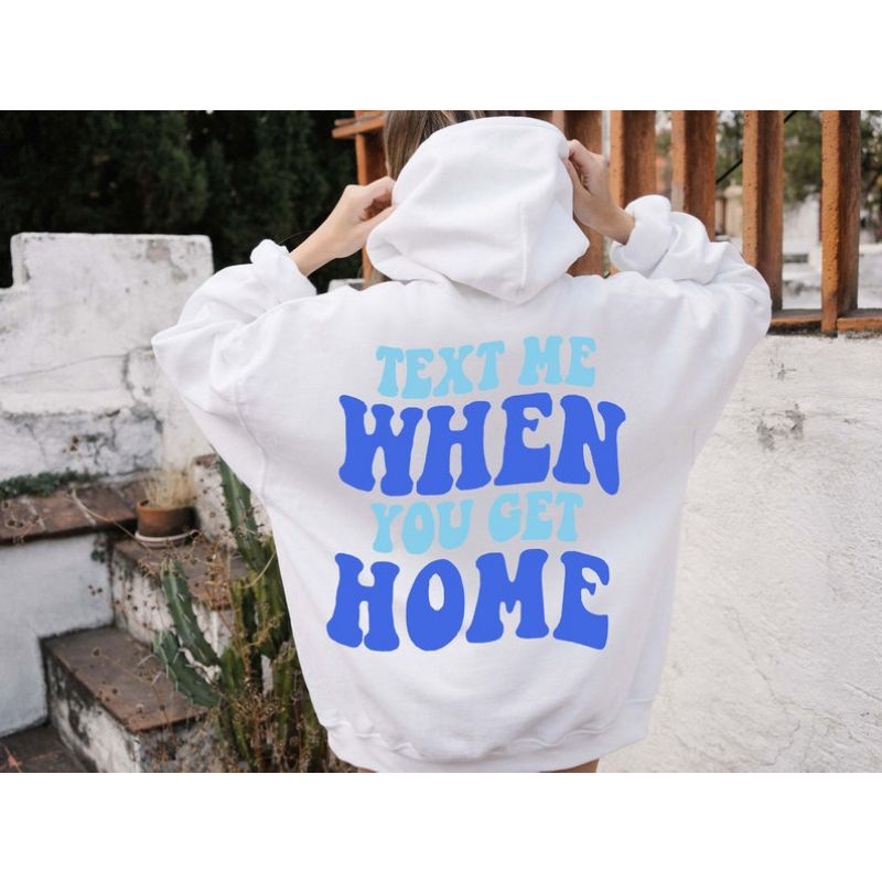 (S - 6XL) Hoodie QUOTES Tumblr TEXT ME WHEN YOU GET HOME Jaket Jumper Bigsize Oversize Unisex Urban Style Trendy