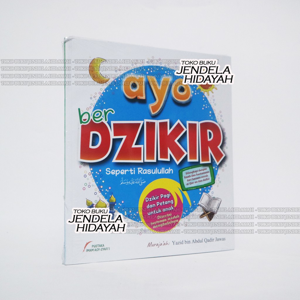 Ayo Berdzikir Seperti Rasulullah - Untuk Anak - Pustaka Imam Asy Syafi
