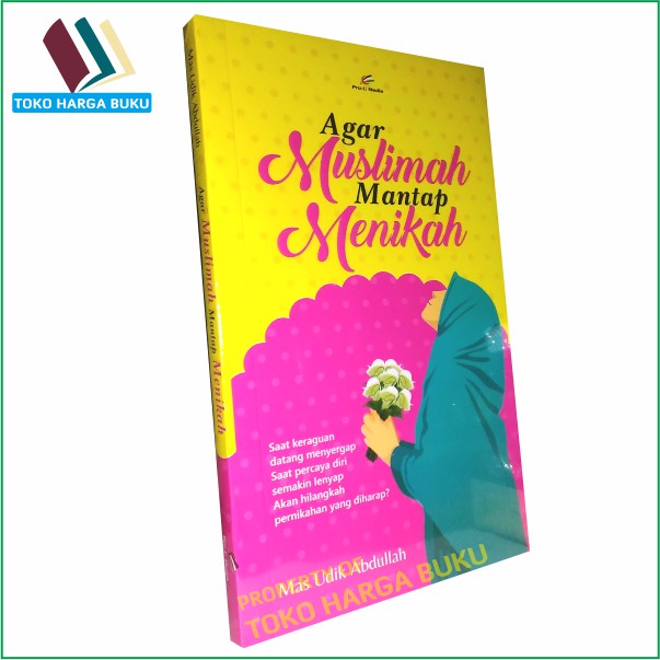 Agar Muslimah Mantap Menikah Bekal Pendidikan Pra Nikah bagi Wanita Penerbit Prou Media