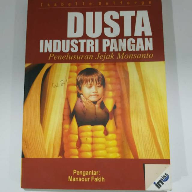 Dusta industri pangan penelusuran jejak monsanto