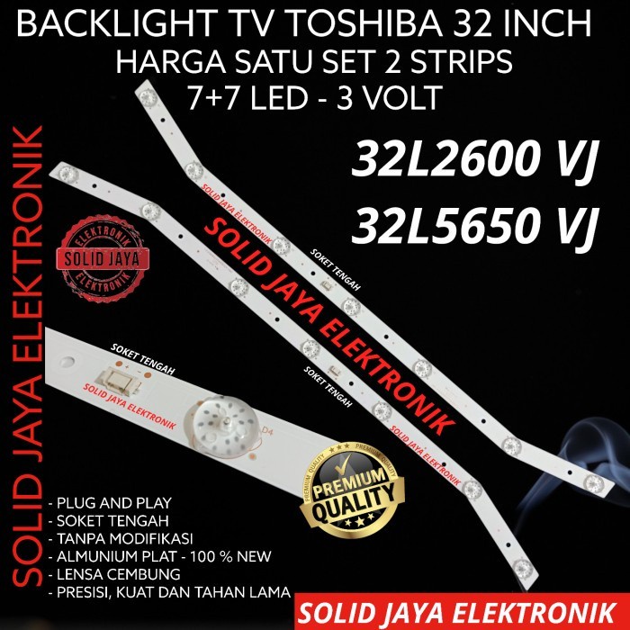 BACKLIGHT TV LED TOSHIBA 32 INC 32L2600VJ 32L5650VJ LAMPU BL 7K 3V 32L 32L2600 VJ 32L5650 VJ 7 KANCING LAMPU K 3 VOLT V LAMPU TV TOSHIBA BENGKOK