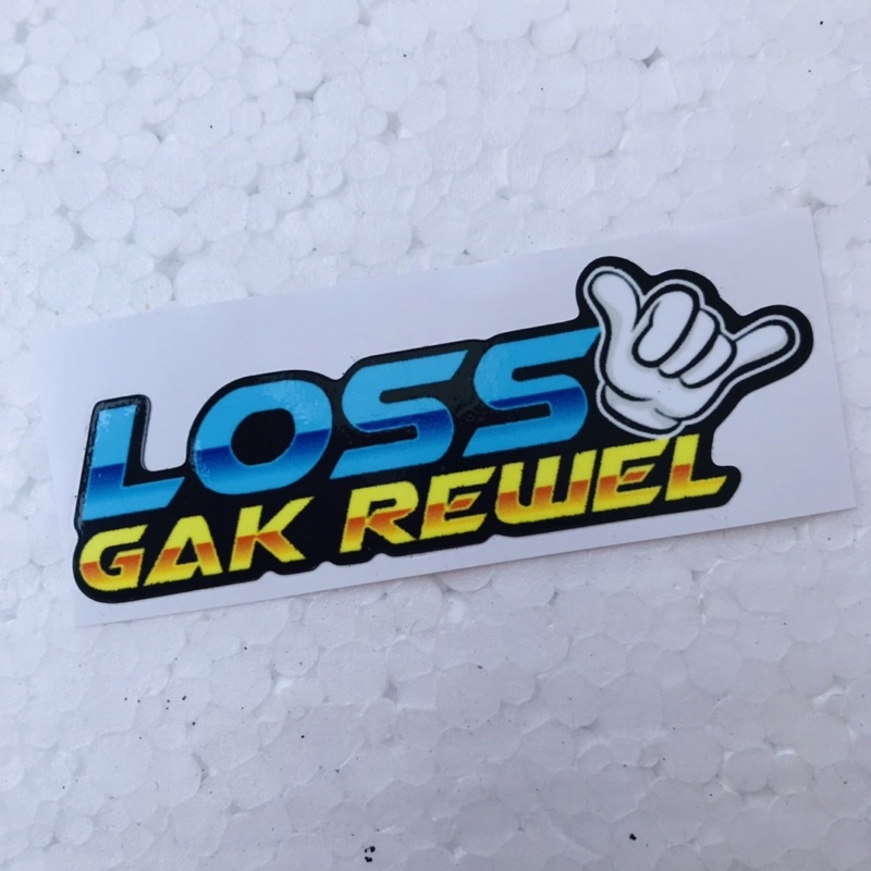 

Sticker Loss Gak Rewel Orajet Laminasi Glossy