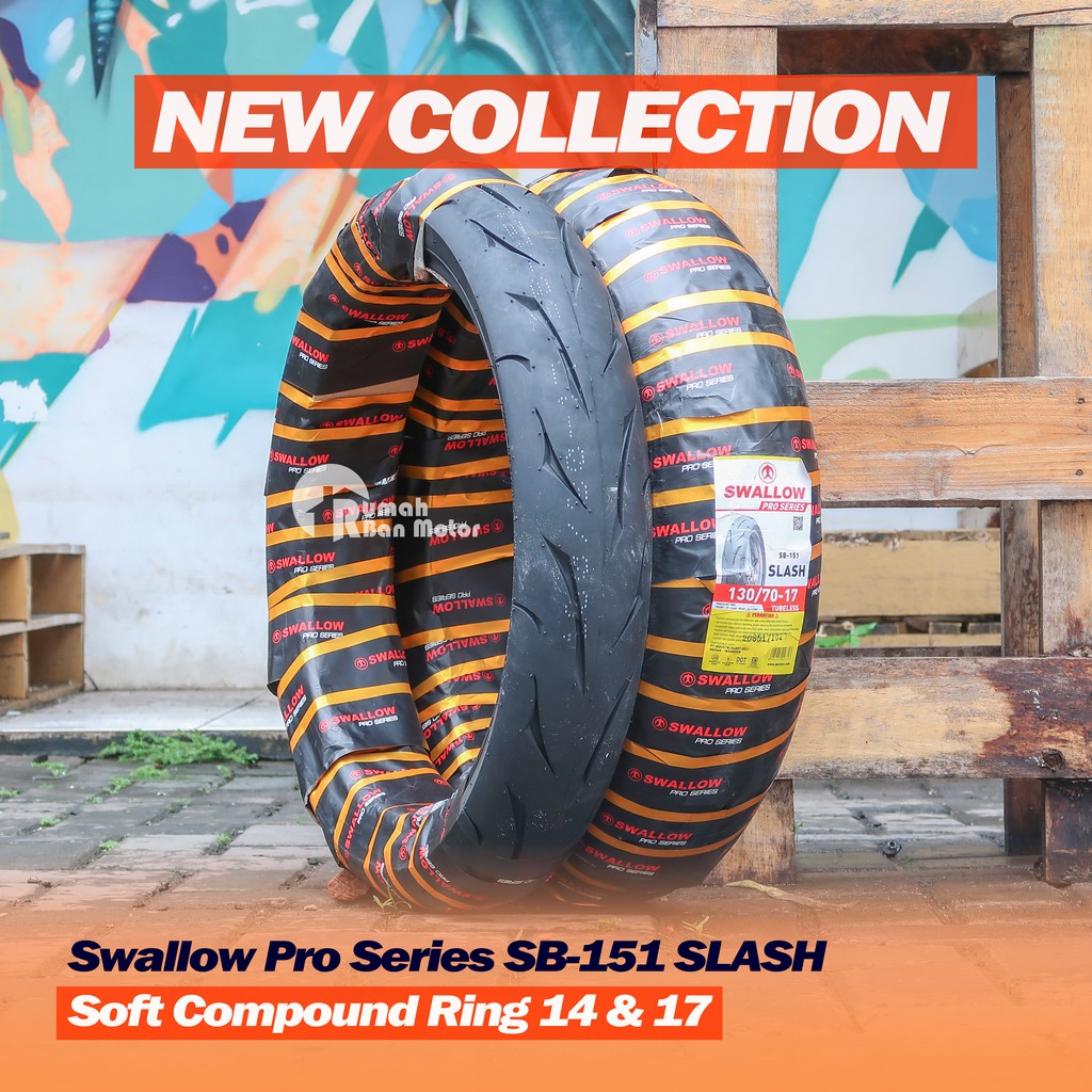 Swallow Pro Series SB-151 SLASH 100/80-17 110/70-17 120/70-17 130/70-17 140/70-17 150/60-17  Ban Soft Compound