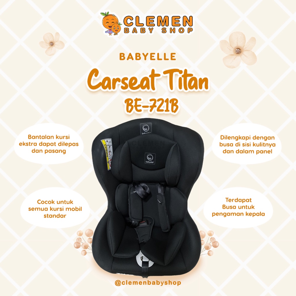 Jual Babyelle Carseat Titan BE-721B ( Dudukan Mobil Balita ) | Shopee ...