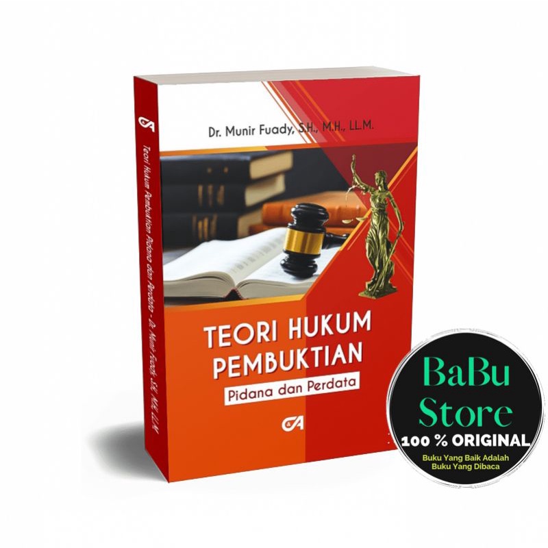 Buku TEORI HUKUM PEMBUKTIAN PIDANA DAN PERDATA - Munir Fuady - CAB ORIGINAL