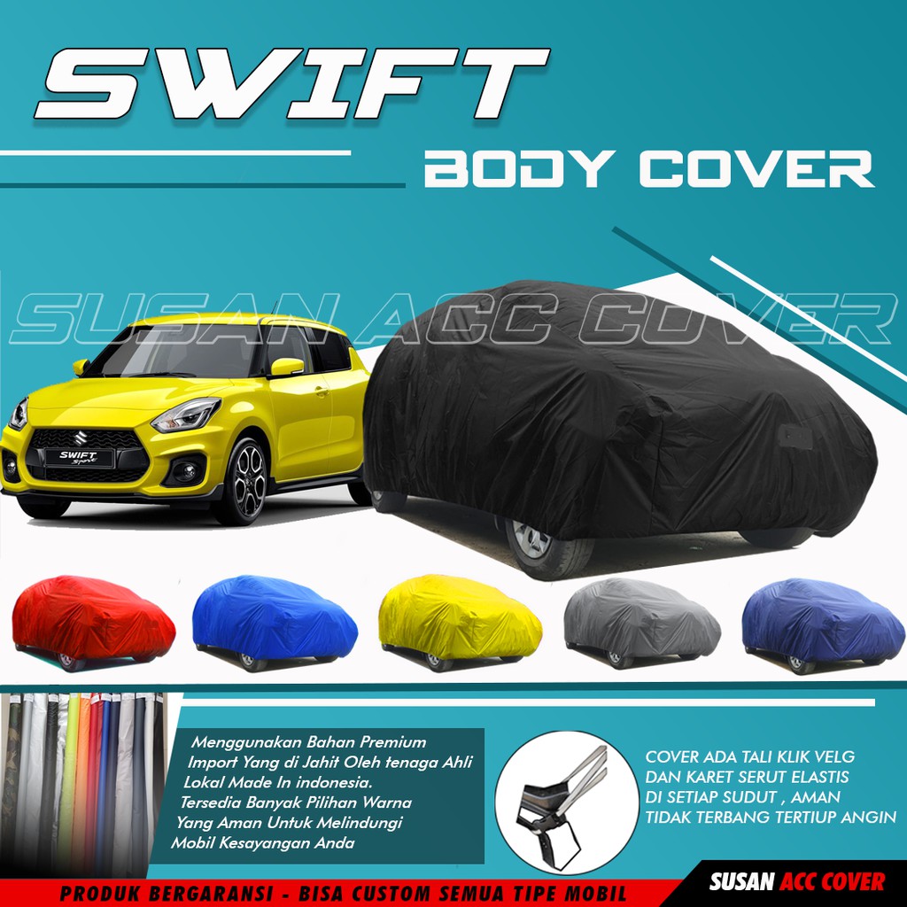 Body Cover Mobil Swift Sarung Mobil Swift/Swift gx/Sarung Mobil Swift warna/Swift 2008 waterproof