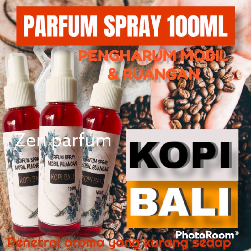 PARFUM MOBIL SPRAY KOPI BALI PENETRAL AROMA KURANG SEDAP 100ML