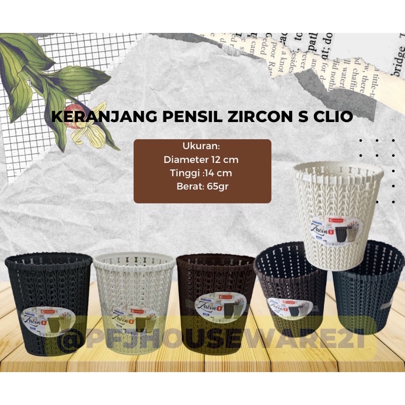 

KERANJANG PENSIL ZIRCON S CLIO