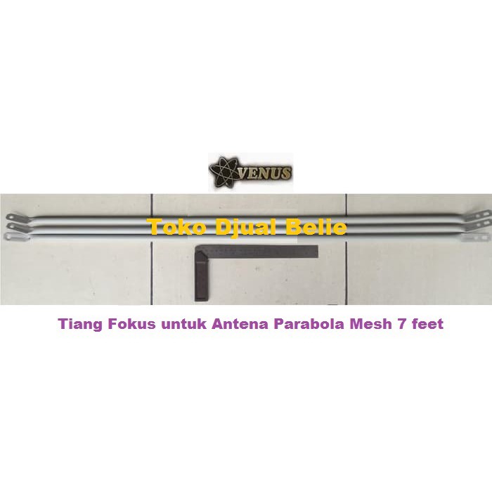 "VENUS" Tiang Fokus 3 Batang utk Antena Parabola Mesh Jaring 7 Feet