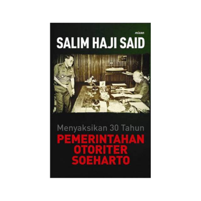 Buku Menyaksikan 30 Tahun Pemerintahan Otoriter Soeharto