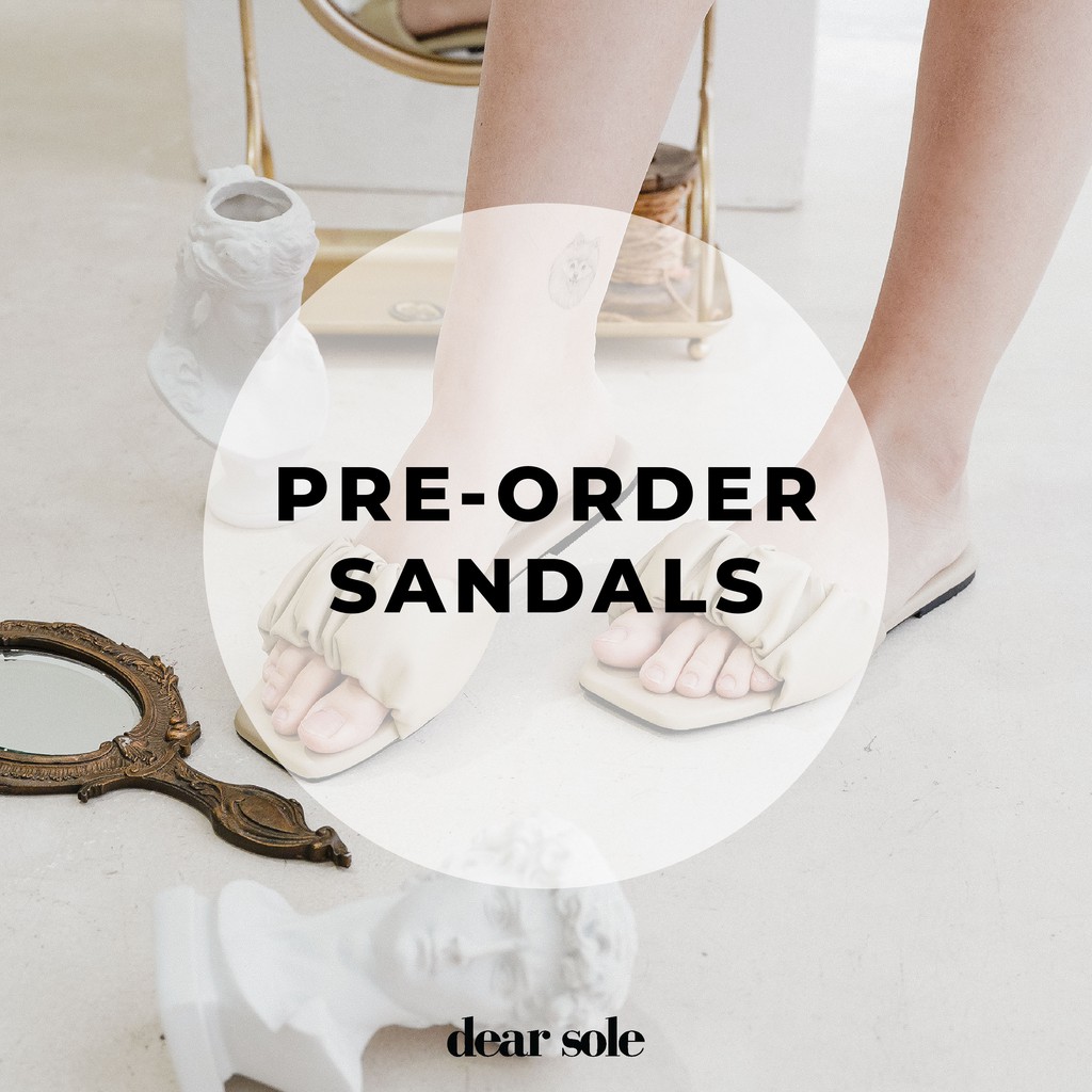 [PRE-ORDER] SANDALS DEAR SOLE