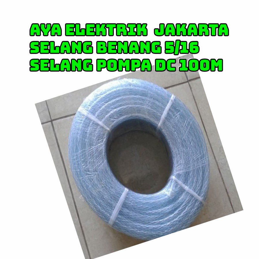 AYABDG SELANG AIR BENANG UKURAN 5/16 100 m / Selang pompa dc 5/16 per roll / Selang Air Benang Nylon