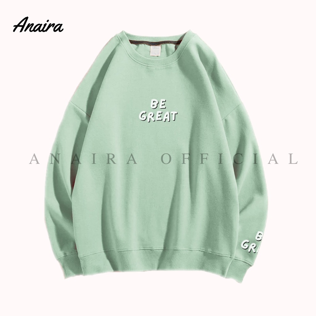 BE GREAT SWEATER  OVERSIZE CREWNECK WANITA ANAIRAOFFICIAL