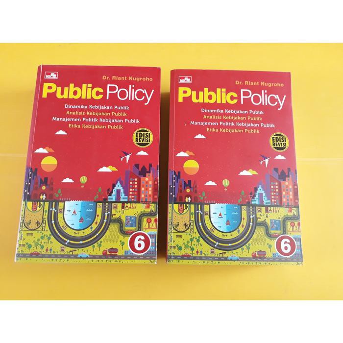Public Policy 6 Dr. Riant Nugroho bekas