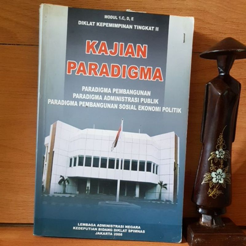 KAJIAN PARADIGMA PARADIGMA PEMBANGUNAN PARADIGMA ADMINISTRASI PUBLIK PARADIGMA PEMBANGUNAN SOSIAL EK