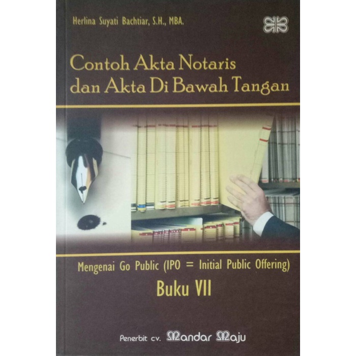 CONTOH AKTA NOTARIS DAN AKTA DIBAWAH TANGAN BUKU VII