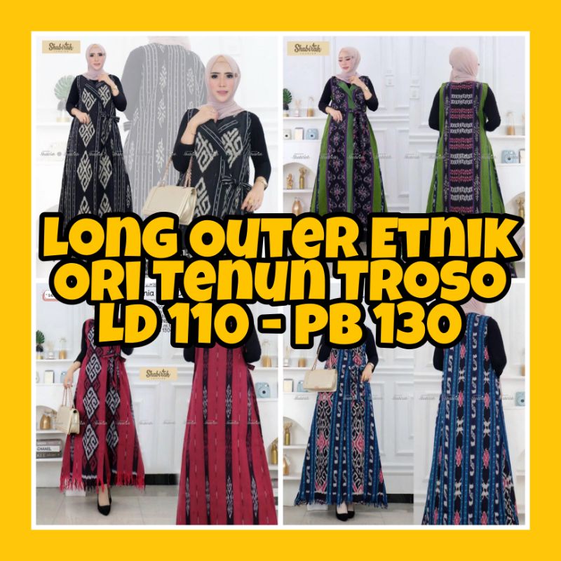 LONG OUTER ETNIK TENUN TROSO HANDMADE ORIGINAL TERBARU OUTWEAR KANTOR KEKINIAN ALBANIA BY SHABIRAH