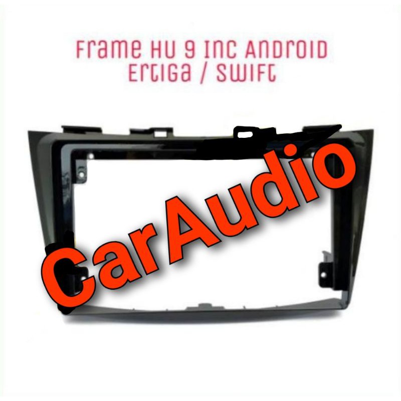 Frame ERTIGA 9 inchi Head Unit Android 9 inch Ertiga 2012 - 2017 Head Unit 9&quot; ERTIGA LAMA