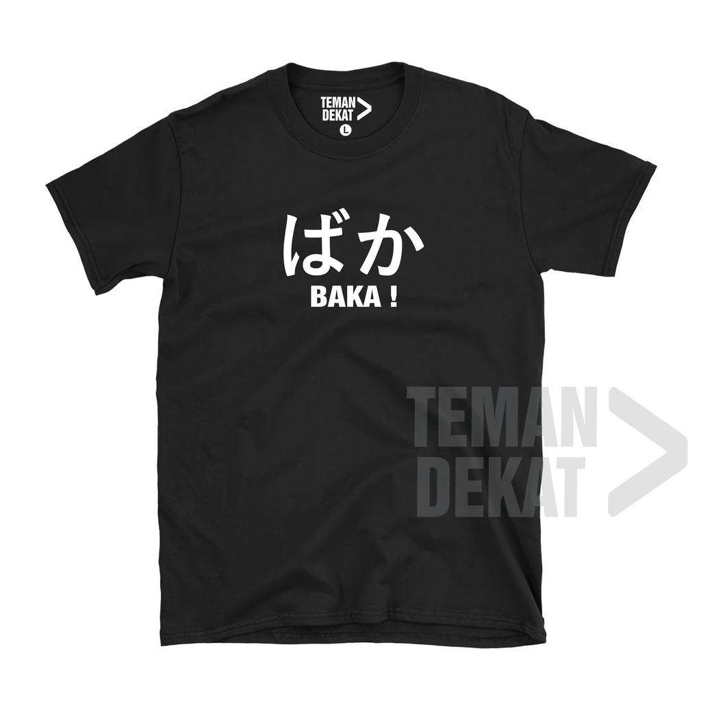 KAOS KATA KATA JEPANG / BAKA / KAOS KATA / KAOS TULISAN JEPANG KAOS CUSTOM KATA / KAOS JEPANG