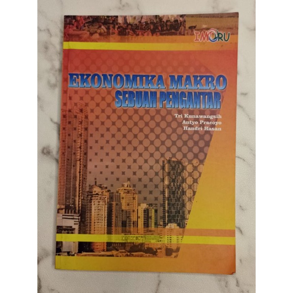 EKONOMIKA MAKRO SEBUAH PENGANTAR|TRI KUNAWANGSIH|ANTYO PRACOYO