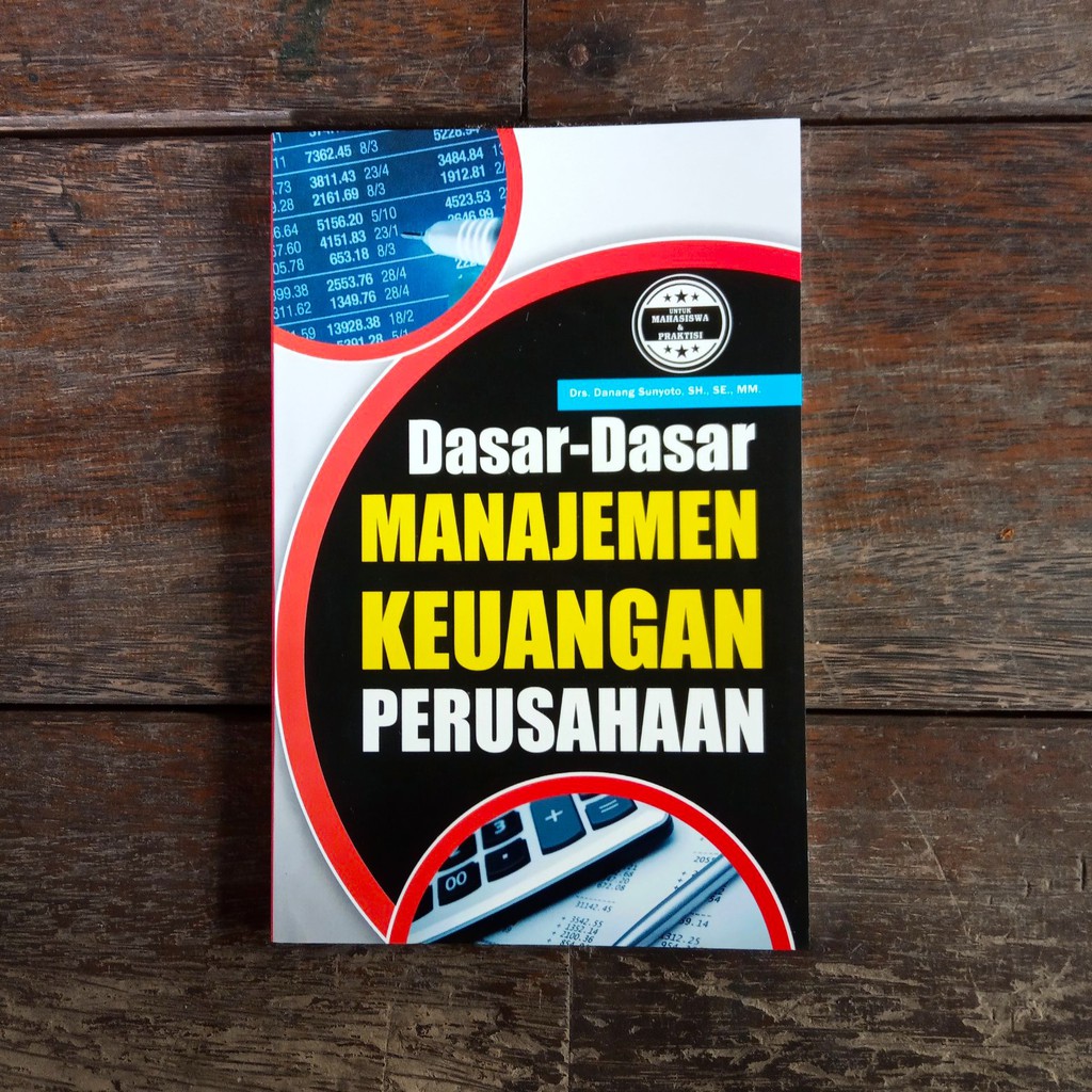 

Dasar-Dasar Manajemen Keuangan Perusahaan