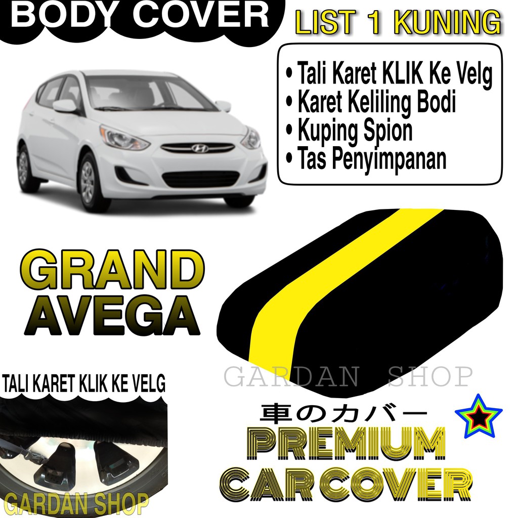 Body Cover GRAND AVEGA List KUNING Penutup Pelindung Bodi Mobil Grand Avega PREMIUM Yellow