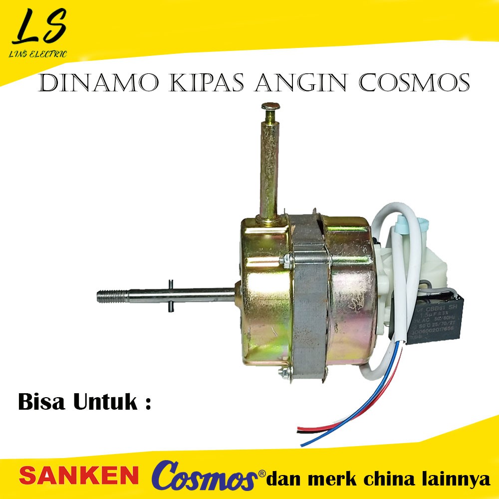 Dinamo/Mesin/Motor kipas angin (MERK COSMOS /SANKEN /CINA/RRT)