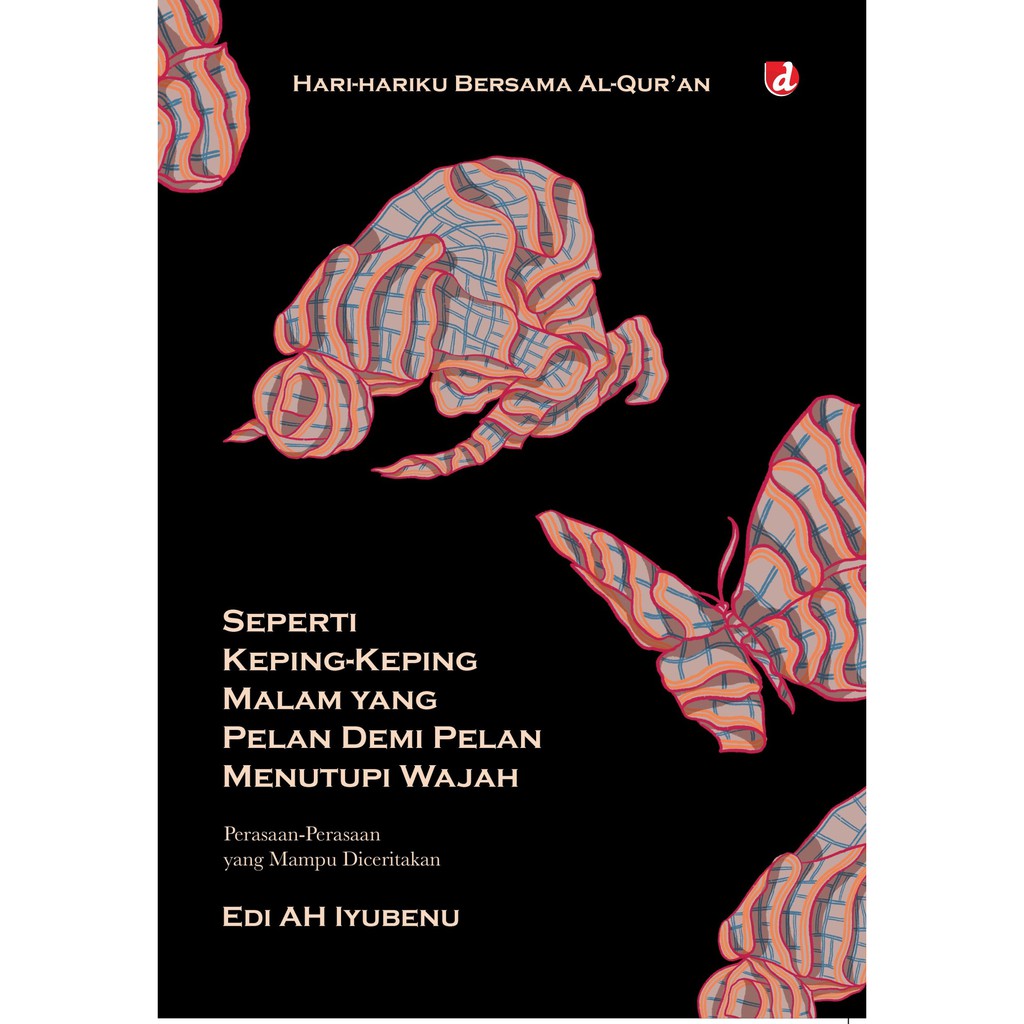 

Seperti Keping-Keping Malam yang Pelan Demi Pelan Menutupi Wajah