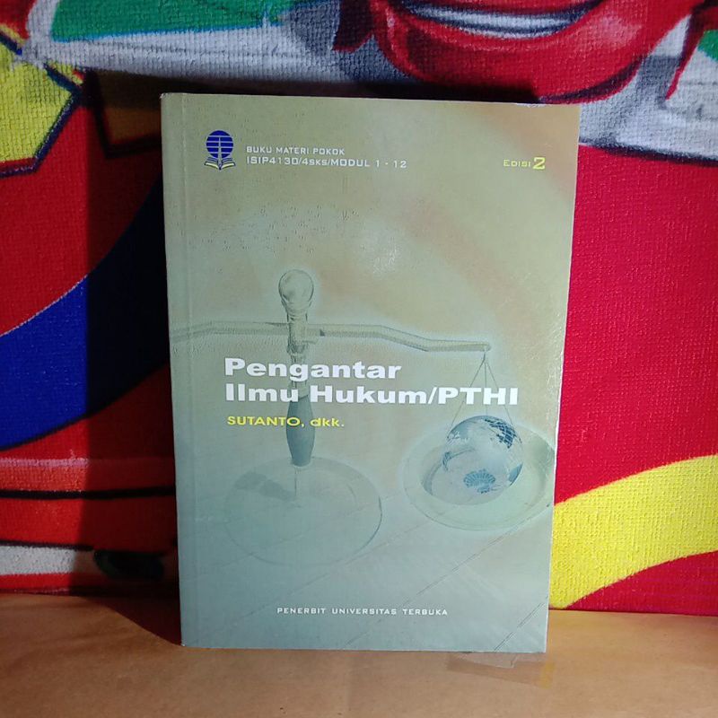 Buku Pengantar Ilmu Hukum / PTHI oleh Sutanto,dkk - Universitas Terbuka.