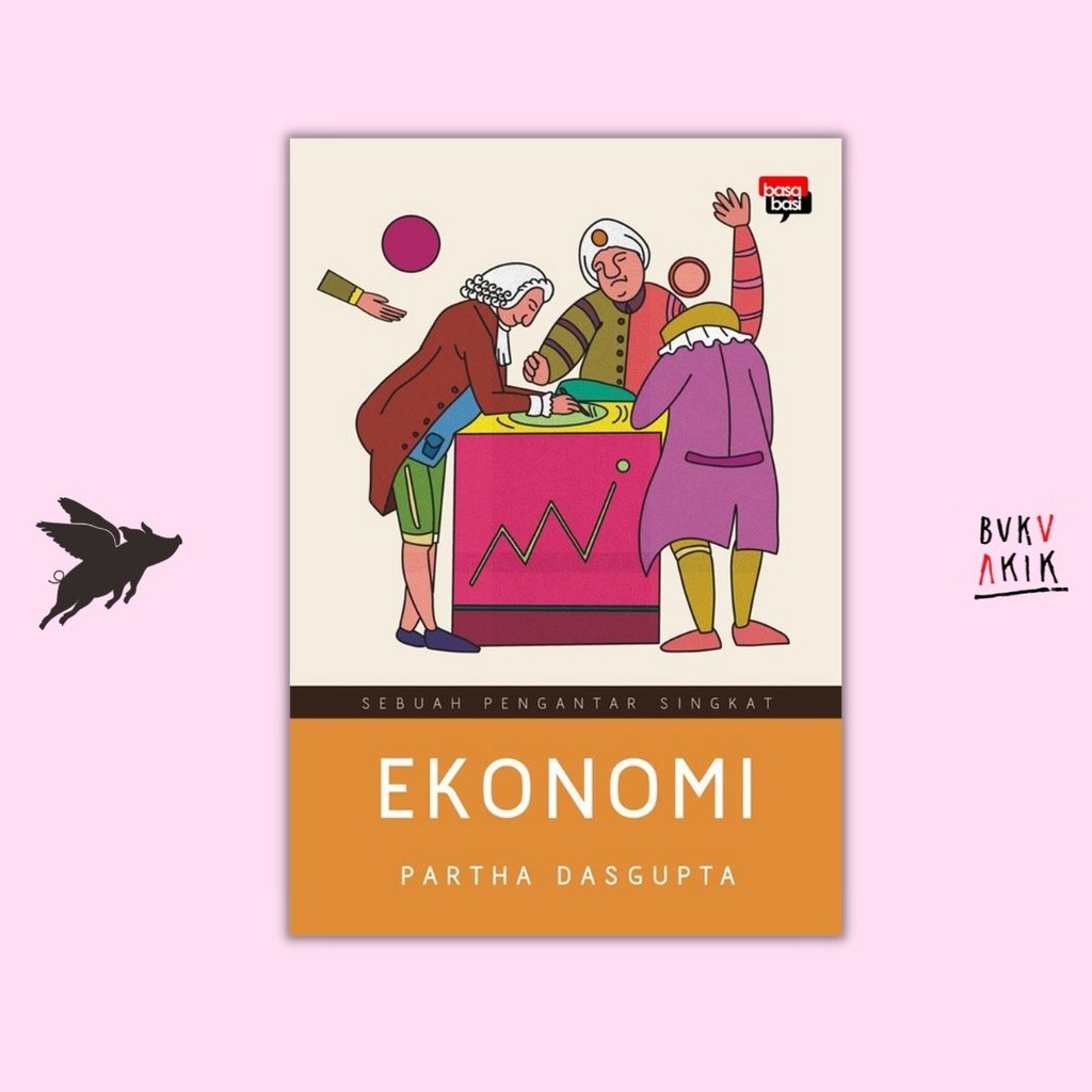 Ekonomi; Sebuah Pengantar Singkat - Partha Dasgupta