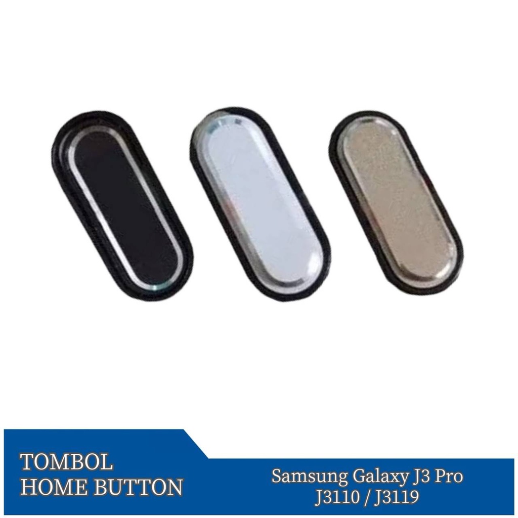 Tombol Home Button Samsung J3 Pro / J3110 / J3119